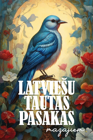 Latviešu tautas pasakas. Izlase 1