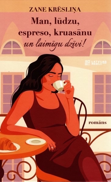 Man, lūdzu, ekspreso, kruasānu un laimīgu dzīvi!